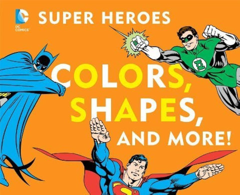 Super Heroes Colors, Shapes, and More Book