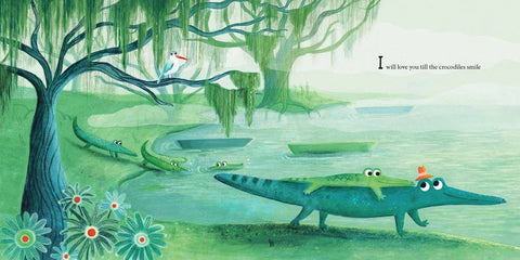 I’ll Love You till the Crocodiles Smile Book