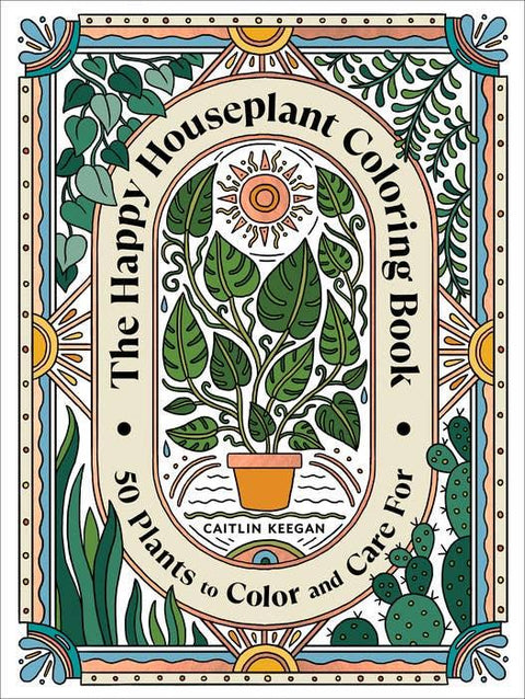 Happy Houseplant Coloring Book - Penguin Random House LLC