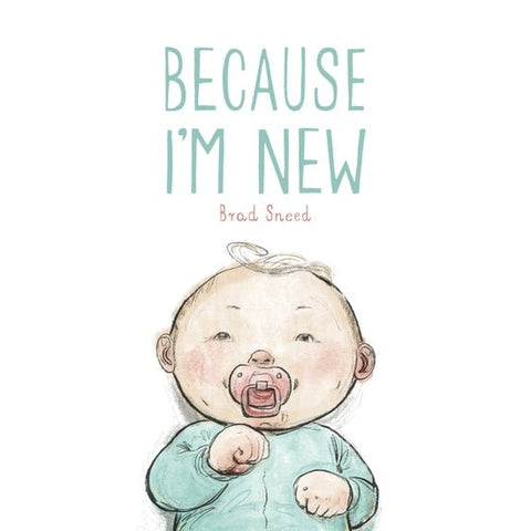 Because I'm New Baby Book - Sleeping Bear Press