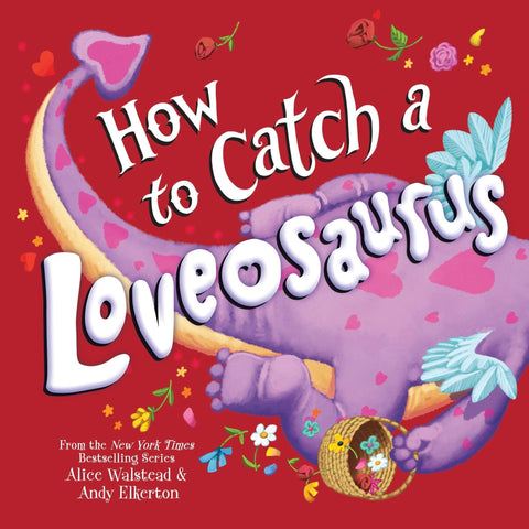 Sourcebooks-How to Catch a Loveosaurus Hardcover Book-#Butter_Bug_Boutique#